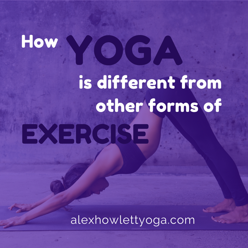 how yoga is different from other forms of exercise